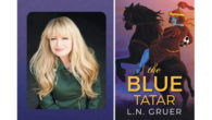 THE BLUE TATAR by LN Gruer Debut historical fiction follows five immigrant women linked by blood and history from the killing fields of Ukraine to the fire scorched Hollywood Hills [&hellip;]