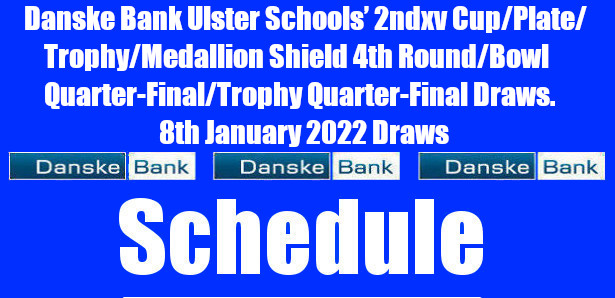 Danske Bank Ulster Schools’ 2ndxv Cup/Plate/Trophy/Medallion Shield 4th Round/Bowl Quarter-Final/Trophy Quarter-Final Draws. 8th January 2022 Draws With all the Danske Bank Ulster Schools’ 2ndxv Cup 3rd Round matches completed the […]