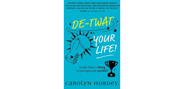De-Twat Your Life: 2 (Twats Trilogy) by Carolyn Hobdey The Twats Trilogy (1 book series) by Carolyn Hobdey (Author) From Book 1: De-Twat Your Life! charts the challenging and remarkable […]