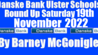 Danske Bank Ulster Schools’ Round Up Saturday 19th November 2022. On Tuesday 15th November Strabane Academy defeated Craigavon Senior High School by 22-15 in the 1st Round of the Danske […]